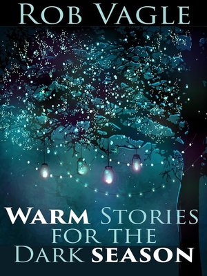 cover image of Warm Stories For the Dark Season